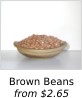 Brown Beans: from $2.65