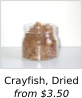 Crayfish, Dried: from $3.50