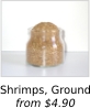 Shrimps, Ground: from $4.90